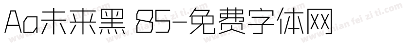 Aa未来黑 85字体转换